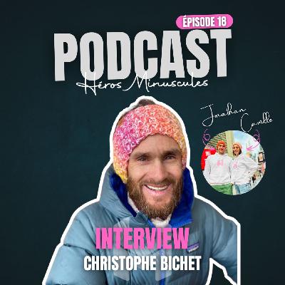 Episode #18 - Survivre puis casser l'image de héros pour profiter de la vie avec Christophe Episode #18 - Survivre puis casser l'image de héros pour profiter de la vie avec Christophe