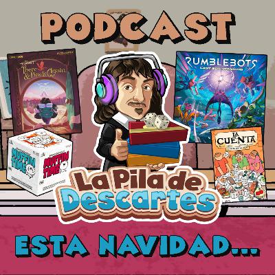 La Pila de Descartes #77 - Esta Navidad te proponemos...
