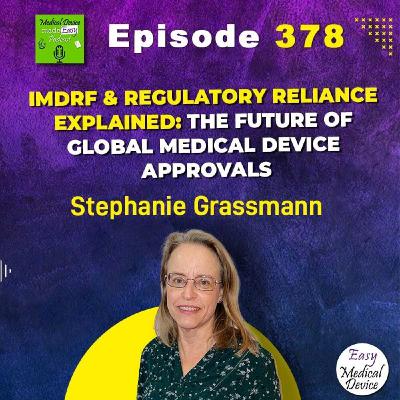 IMDRF & Regulatory Reliance Explained: The Future of Global Medical Device Approvals