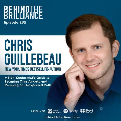 260 Chris Guillebeau on Escaping Time Anxiety and Building a Self-Directed Life