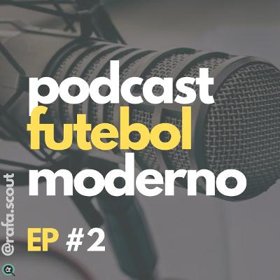 ARTHUR DE VITO (ANALISTA DO CEARÁ) - PODCAST FUTEBOL MODERNO, EP2