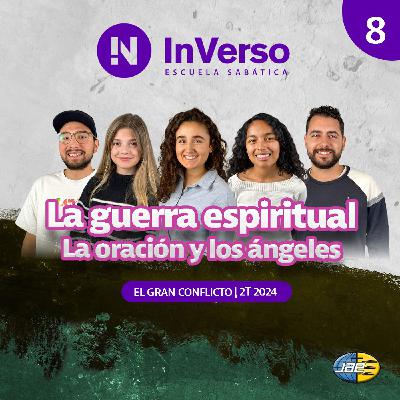 Inverso | El gran conflicto | Cap 8 | La guerra espiritual I | Escuela Sabática | 2T 2024