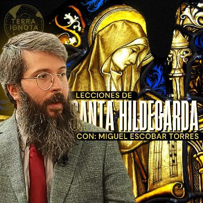 Tolkien y Sta. Hildegarda contra el mundo moderno | con Miguel Escobar Torres. 8-III-26