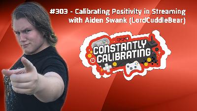 Calibrating Positivity in Streaming with Aiden Shank (LordCuddleBear) Calibrating Positivity in Streaming with Aiden Shank (LordCuddleBear)