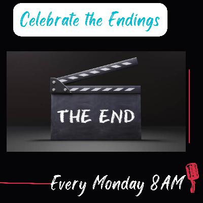 Celebrate the Endings