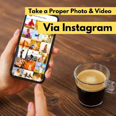 How to take a Proper Picture & Video via Instagram? #instagramphoto #instagramvideo #instagram
