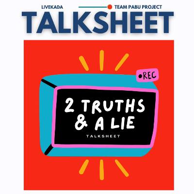2 Truths and a Lie 2 Truths and a Lie