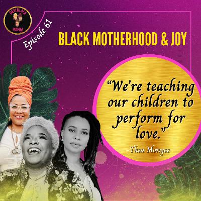 DBM Ep 61: Black Motherhood & Joy