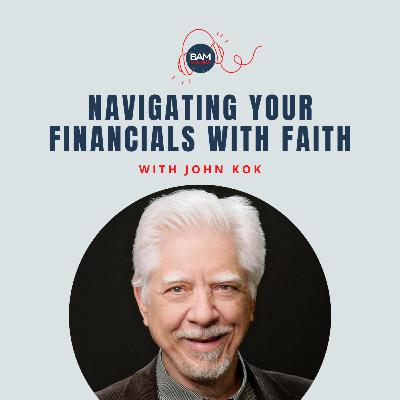 Finishing Well in the Financial Industry, with John Kok