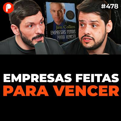EMPRESAS FEITAS PRA VENCER: COMO CRIAR UM NEGÓCIO QUE CRESCE E VENDE MUITO | PrimoCast 478