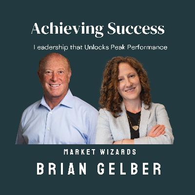 Achieving Success with Brian Gelber