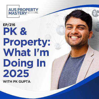 PK & Property, What I'm Doing In 2025