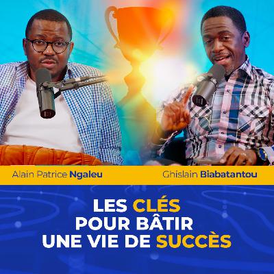 Les Clés pour Bâtir une Vie de Succès avec pasteur Ghislain Biabatantou