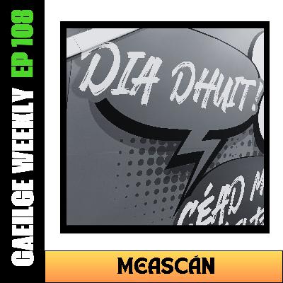 #108: Meascán