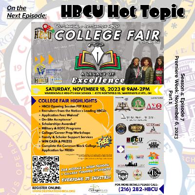 S4-E7: HBCU Hot Topic: 21st Annual Destination HBCU College Fair (Part 1)