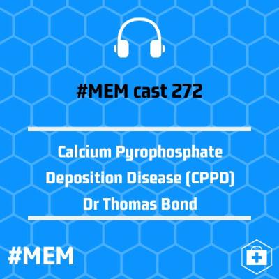 Episode 275: Calcium Pyrophosphate Deposition Disease