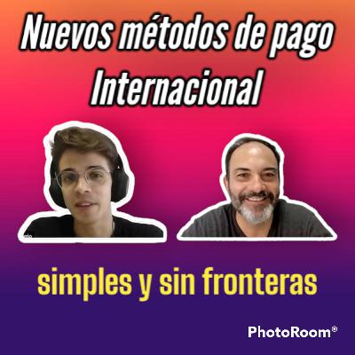 Nuevos métodos de pago Internacional Nuevos métodos de pago Internacional