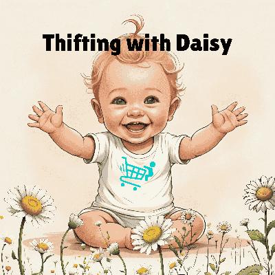 Thifting with Daisy
