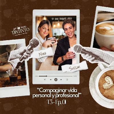 Compaginar vida personal y profesional | Yo lo veo distinto | T3 Ep.01 Compaginar vida personal y profesional | Yo lo veo distinto | T3 Ep.01