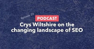 29: Crys Wiltshire on SEO