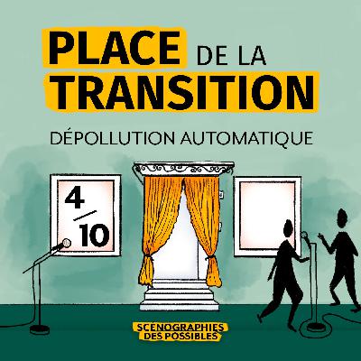4/10 PLACE DE LA TRANSITION "Dépollution Automatique"