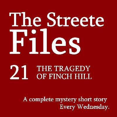 The Tragedy of Finch Hill - File 21 The Tragedy of Finch Hill - File 21