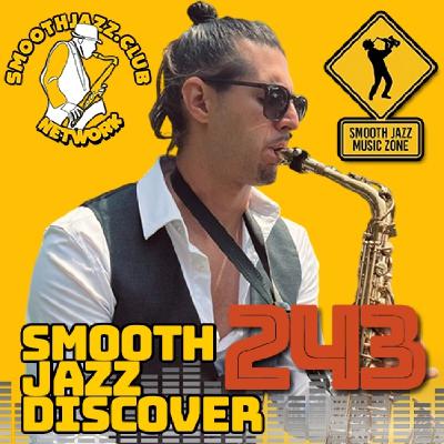 Smooth Jazz Discover 243 | Manu López, Greg Chambers, Brandon Marceal, Luis Martin, Dee Lucas, Rahn Brothers & more...