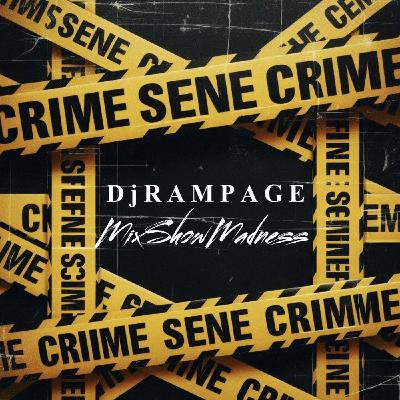 66:  DJ RAMPAGE MSM CRIME SENE I