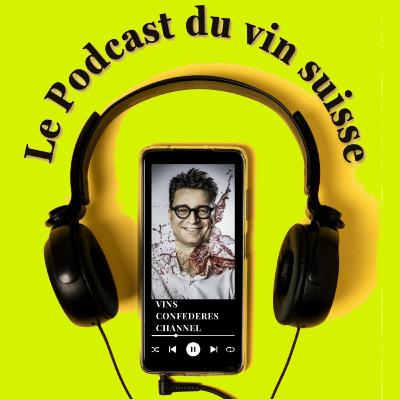 Ep. 12 : La Côte vaudoise, terre de vin, de bonne chair et de tourisme