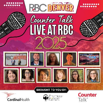 LIVE at RBC 2025 Episode Two | Cardinal Health™ Counter Talk™ Podcast