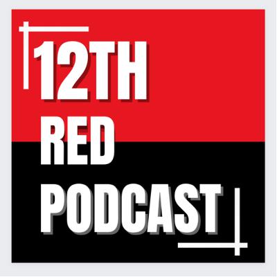 12thRedPodcast! Season 2, Episode 1. The Podcast is back better than ever! 12thRedPodcast! Season 2, Episode 1. The Podcast is back better than ever!
