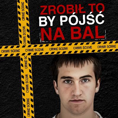Adam Sapikowski – chłopak, który zamordował własnych rodziców | 31. Adam Sapikowski – chłopak, który zamordował własnych rodziców | 31.
