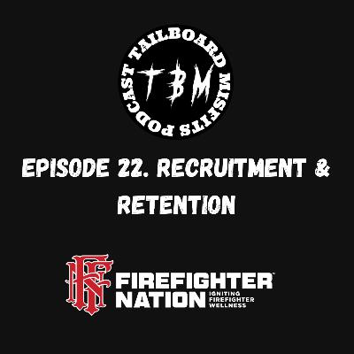 23. Recruitment & Retention on Firefighter Nation 23. Recruitment & Retention on Firefighter Nation