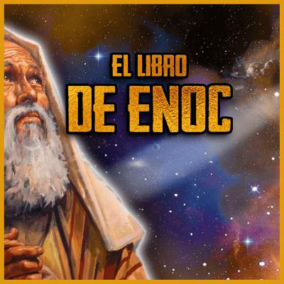 El Libro de Enoc El Libro de Enoc
