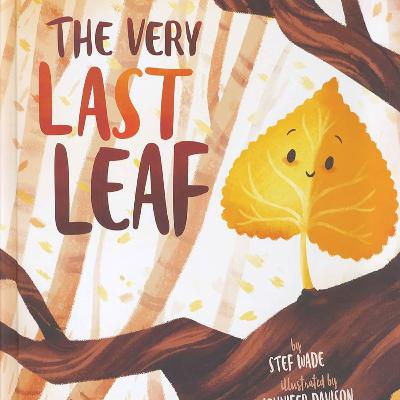 The Very Last Leaf by Stef Wade