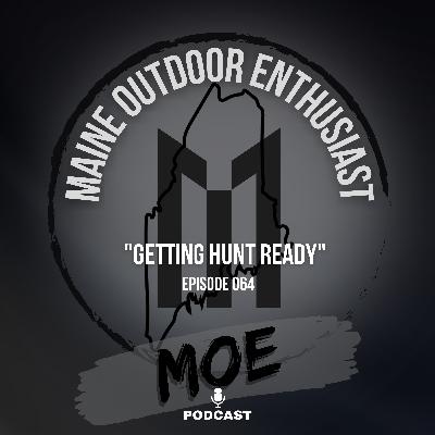 Getting Hunt Ready | Training & Supplements for Deer Season | MOE Podcast #64 (Part 1)