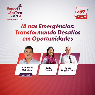 69 - IA nas Emergências: Transformando Desafios em Oportunidades ( parte 1)