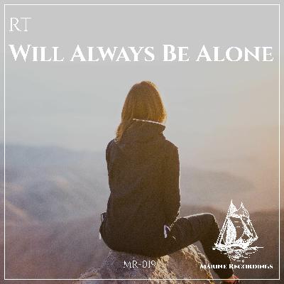 Will Always Be Alone (Original Mix) Preview