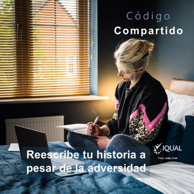 #35 Reescribe tu historia a pesar de la adversidad