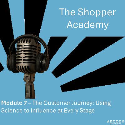 Module 7 - Decoding The Customer Journey