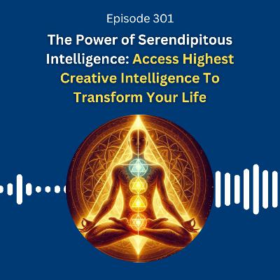The Power of Serendipitous Intelligence: Access Highest Creative Intelligence To Transform Your Life - Dr. Pillai The Power of Serendipitous Intelligence: Access Highest Creative Intelligence To Transform Your Life - Dr. Pillai