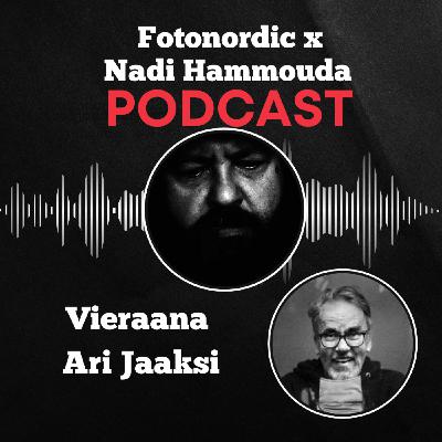 Ari Jaaksi – Näkökulmia tavalliseen (K4J12) | Fotonordic X Nadi Hammouda Podcast Ari Jaaksi – Näkökulmia tavalliseen (K4J12) | Fotonordic X Nadi Hammouda Podcast