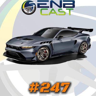 EnB Cast #247 - Ford Mustang GTD