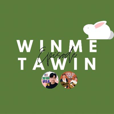 2gether Series Episode 12: #Snowballpower Win Metawin Episode
