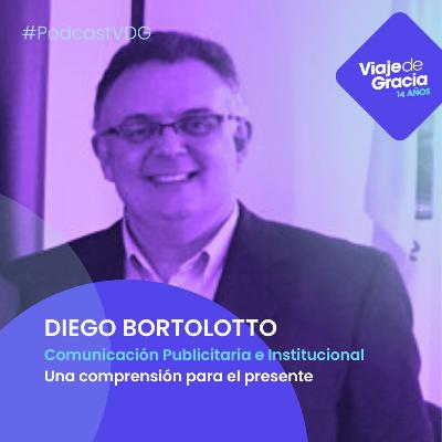 #488 DIEGO BORTOLOTTO | Comunicación Publicitaria e Institucional Una comprensión para el presente