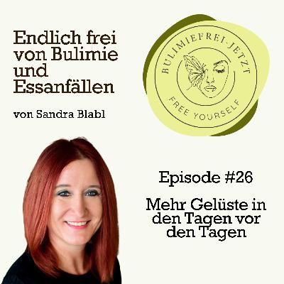 #26 - Mehr Gelüste in den Tagen vor den Tagen