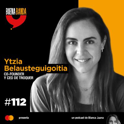 112. Cómo vender una idea no fácil de vender. YTZIA BELAUSTEGUIGOITIA 112. Cómo vender una idea no fácil de vender. YTZIA BELAUSTEGUIGOITIA