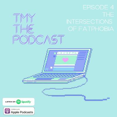 The Intersections of Fatphobia The Intersections of Fatphobia