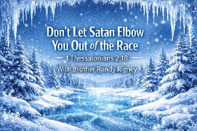 Don't Let Satan Elbow You Out of the Race (Auto Only)