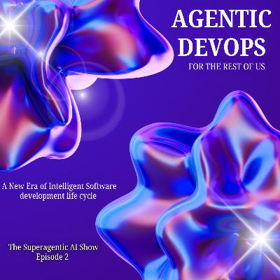 Agentic DevOps for the Rest of Us